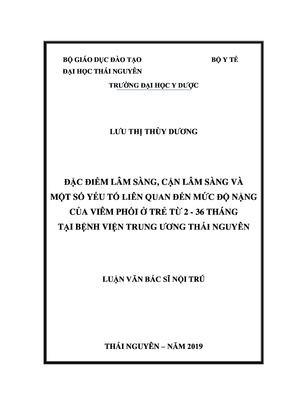 Đặc Điểm Lâm Sàng, Cận Lâm Sàng Và Một Số Yếu Tố Liên Quan Đến Mức Độ Nặng Của Viêm Phổi Ở Trẻ Từ 2- 36 Tháng Tại Bệnh Viện Trung Ương Thái Nguyên